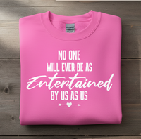 Load image into Gallery viewer, 'No One Will Ever Be as Entertaining as Us' Group Travel Tee