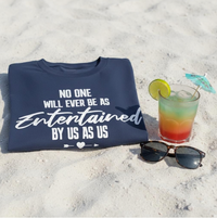 Load image into Gallery viewer, 'No One Will Ever Be as Entertaining as Us' Group Travel Tee