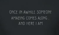 Load image into Gallery viewer, Sassy Cheeky T-Shirt - 'Once in a While Someone Amazing Comes Along…' Fun Tee